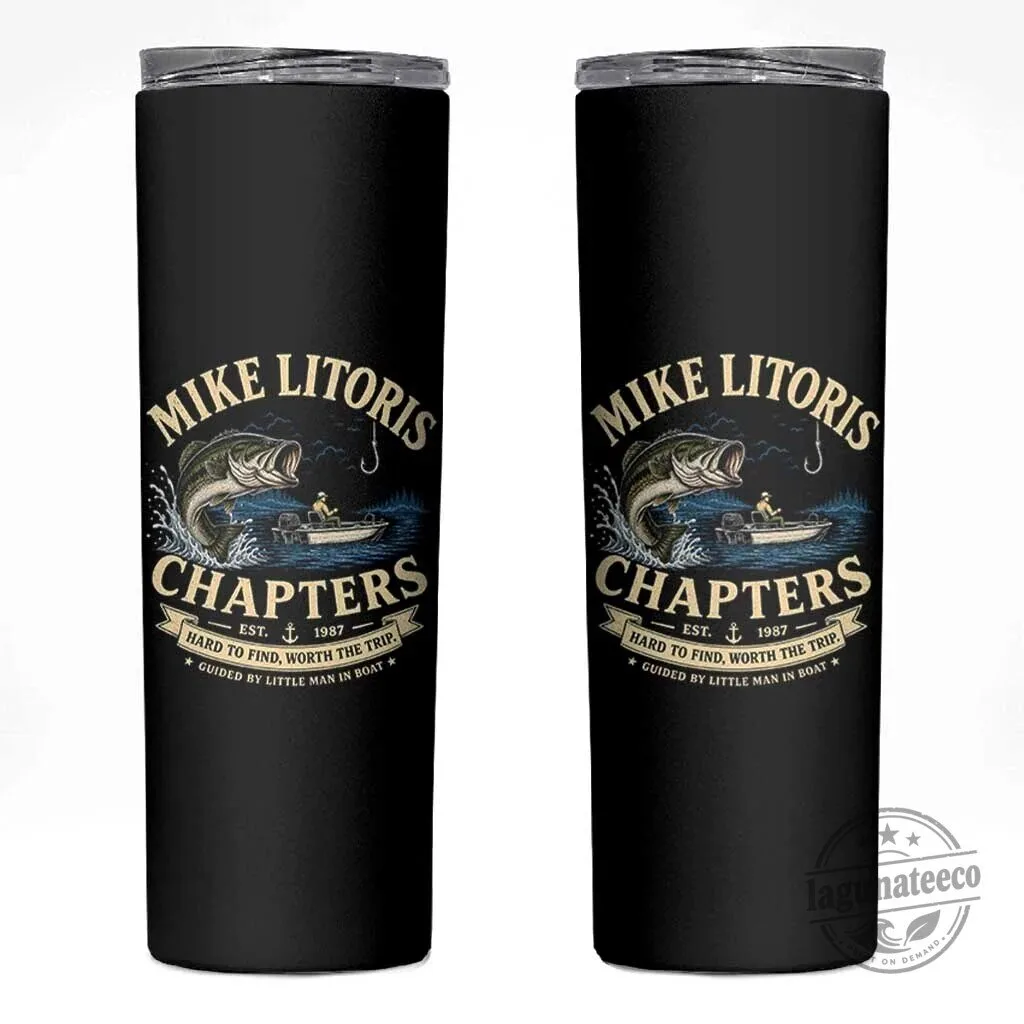 Mike Litoris Chapters Fishing Humor Skinny Tumbler Funny Gag Gift