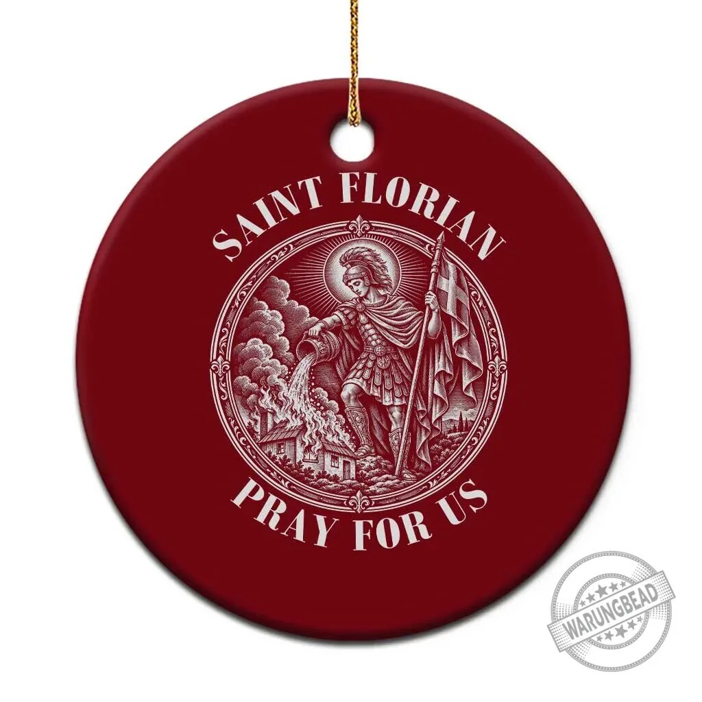 Saint Florian Firefighter Patron Saint Pray For Us Ceramic Christmas Ornament