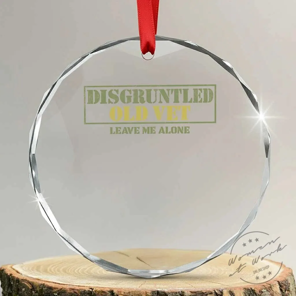 Disgruntled Old Veteran Leave Me Alone Funny Military Crystal Glass Ornament