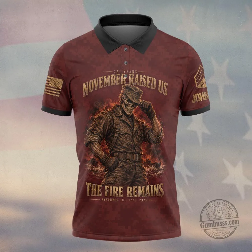 November Raised Us The Fire Remains United States Marine Corps Polo Shirt 4 November Raised Us The Fire Remains United States Marine Corps Polo Shirt