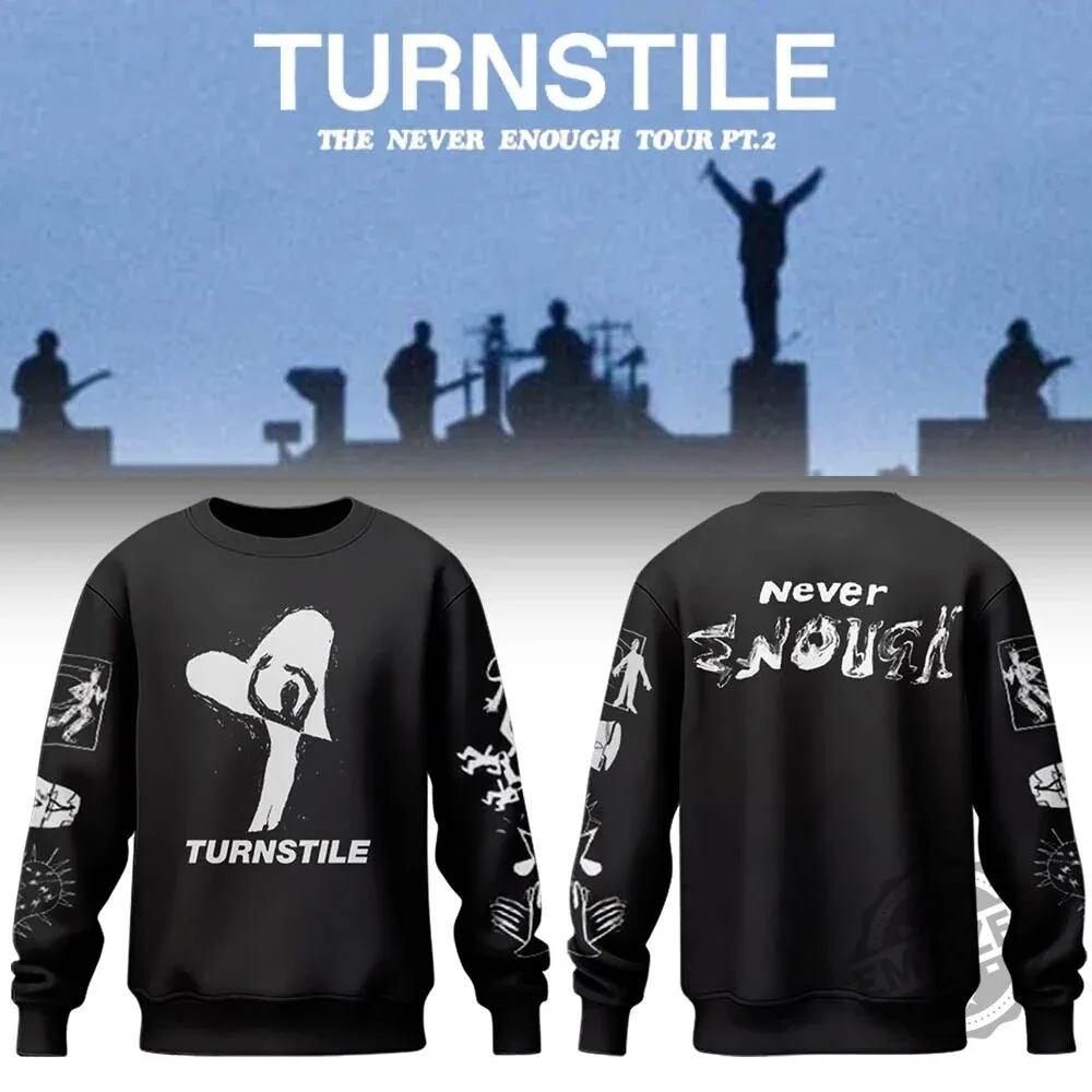 Turnstile The Never Enough Tour Part Two Black Crewneck Sweatshirt