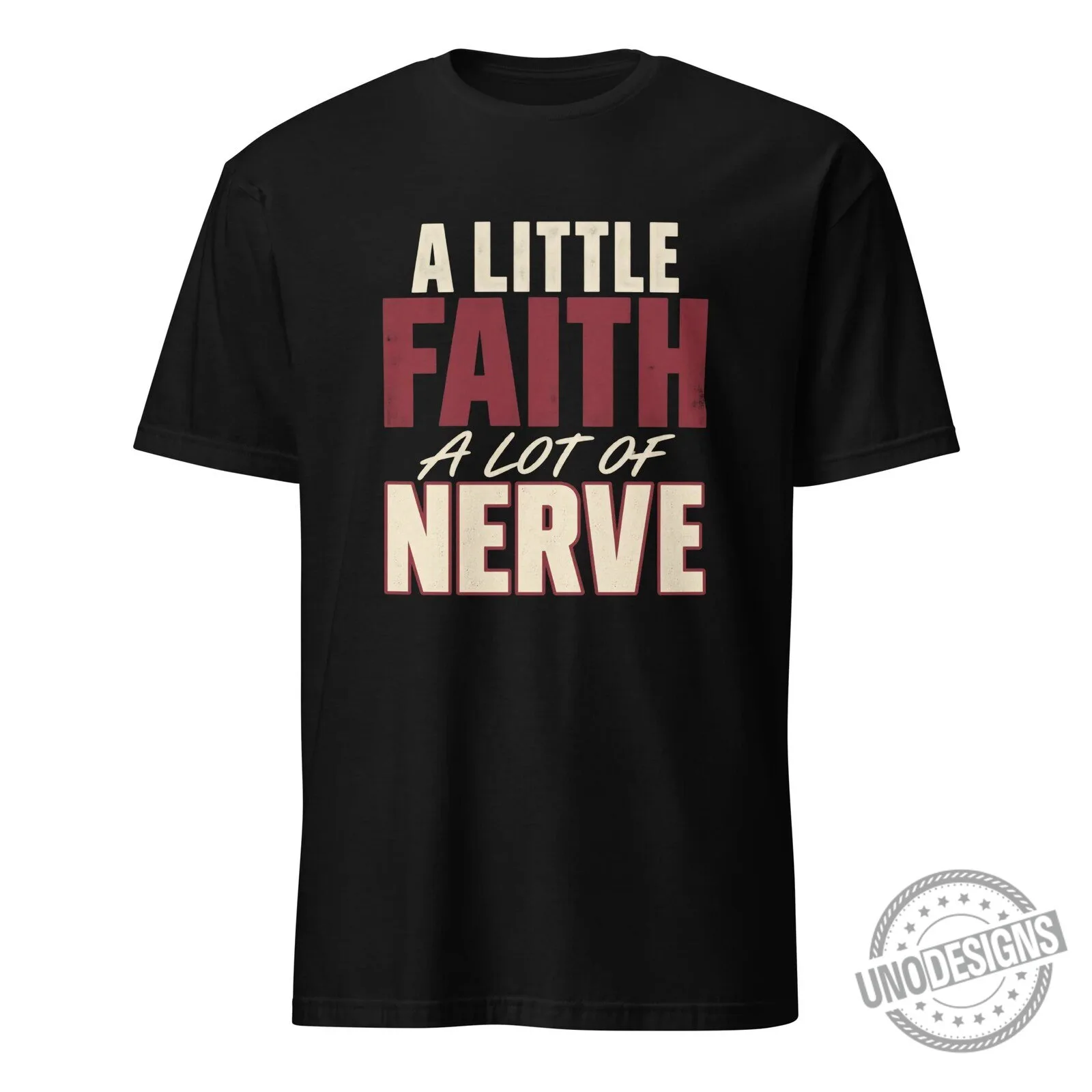 A Little Faith A Lot Of Nerve Inspirational Quote Graphic T-Shirt