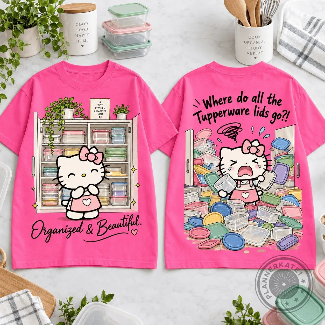 Hello Kitty Tupperware Organized and Beautiful Kitchen Lover's T-Shirt