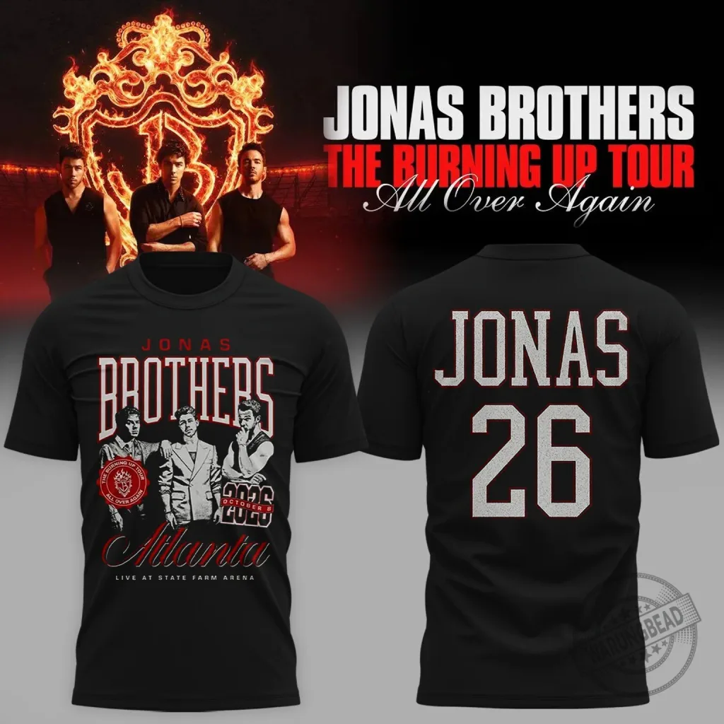 The Burning Up Tour T-Shirt for Jonas Brothers Live at State Farm Arena Atlanta 2026 The Burning Up Tour T-Shirt for Jonas Brothers Live at State Farm Arena Atlanta 2026